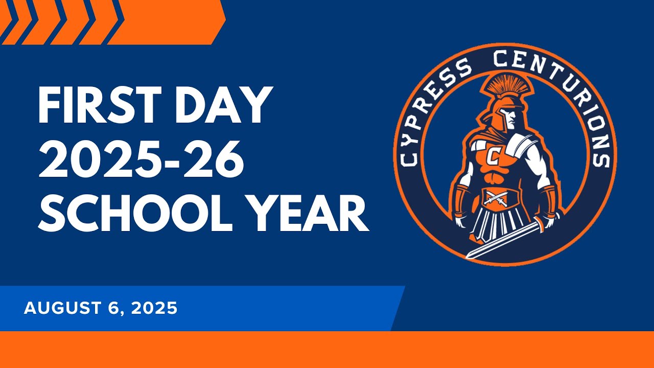First Day of School 2025 - Cypress High School