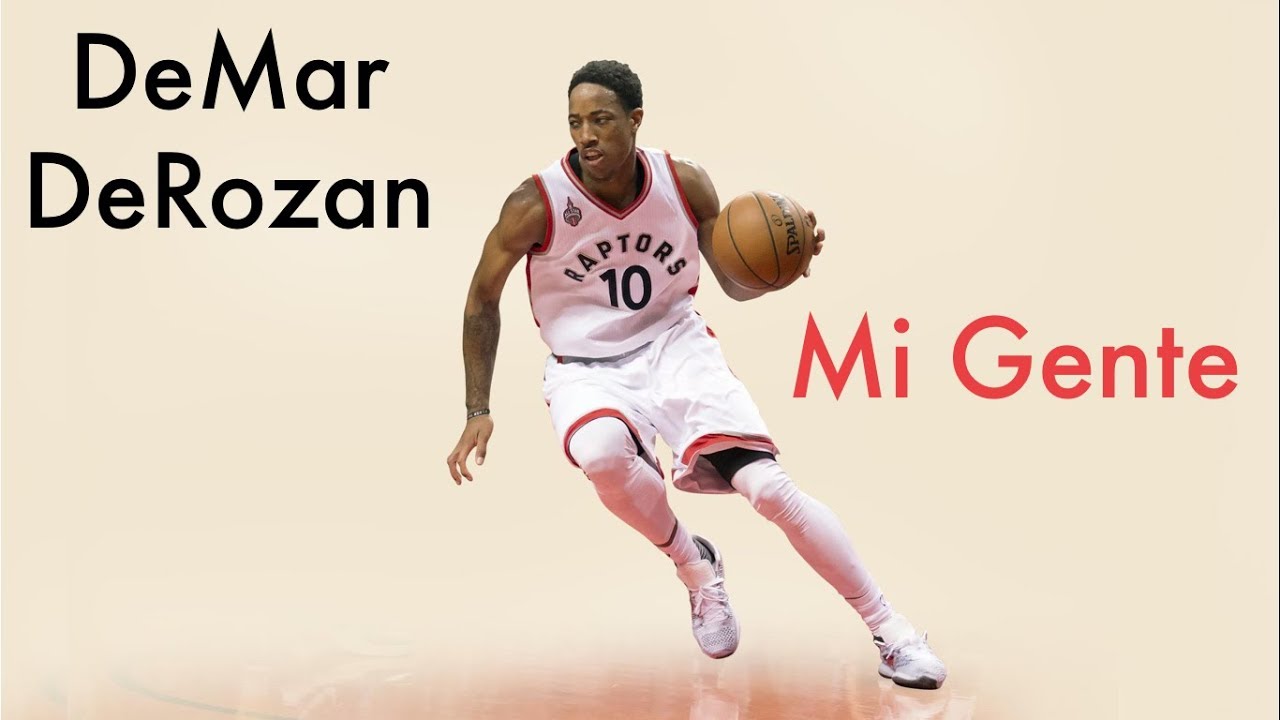 DeMar DeRozan NBA Mix - Mi Gente