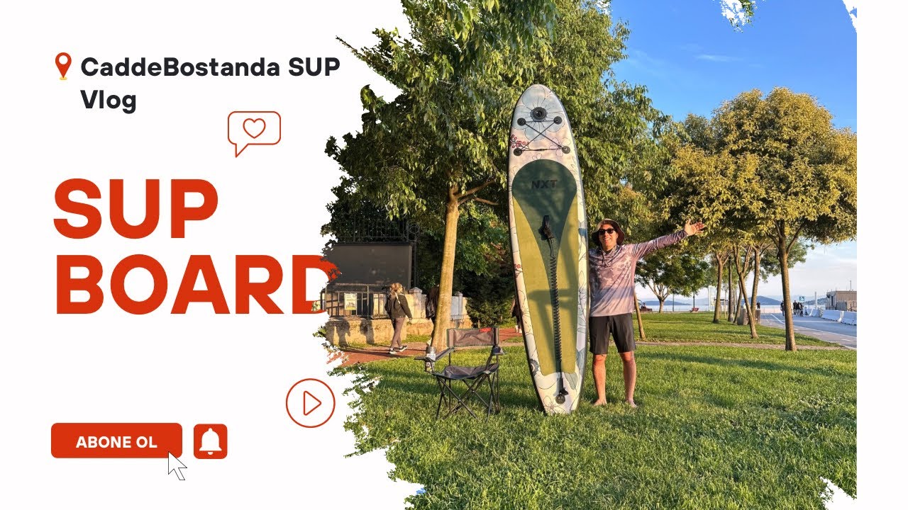 İSTANBULDA YAZ AKTİVİTESİ | SUP BOARD | CADDEBOSTANDA SUP BOARD YAPTIK | YAZIN YAPILACAK AKTİVİTELER