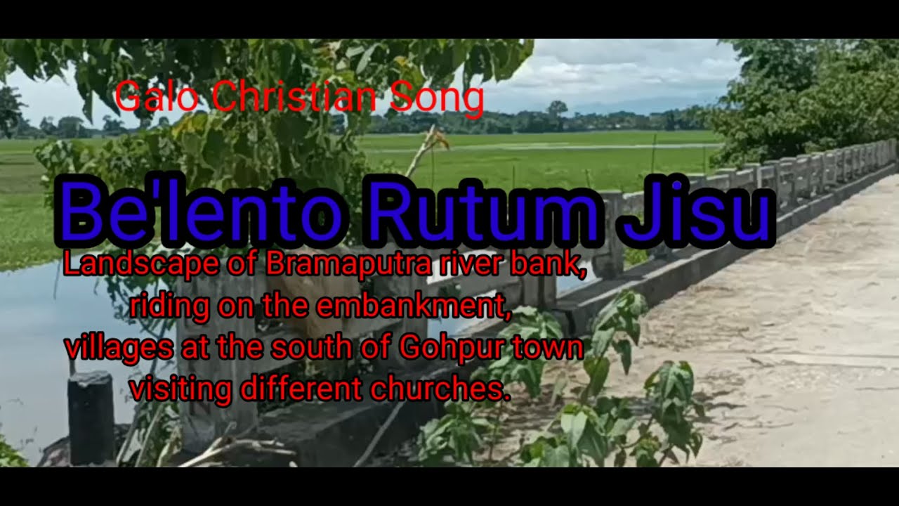Be'lento Rutum Jisu. Galo Christian Song.