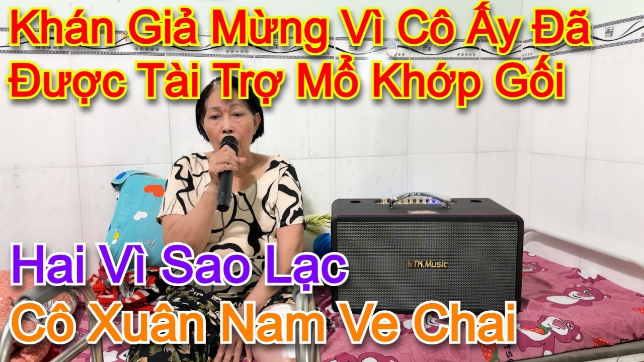 Vừa xong ca mổ ,khán giả ai cũng mừng cho cô Xuân Nam ve chai l Hai vì sao lạc