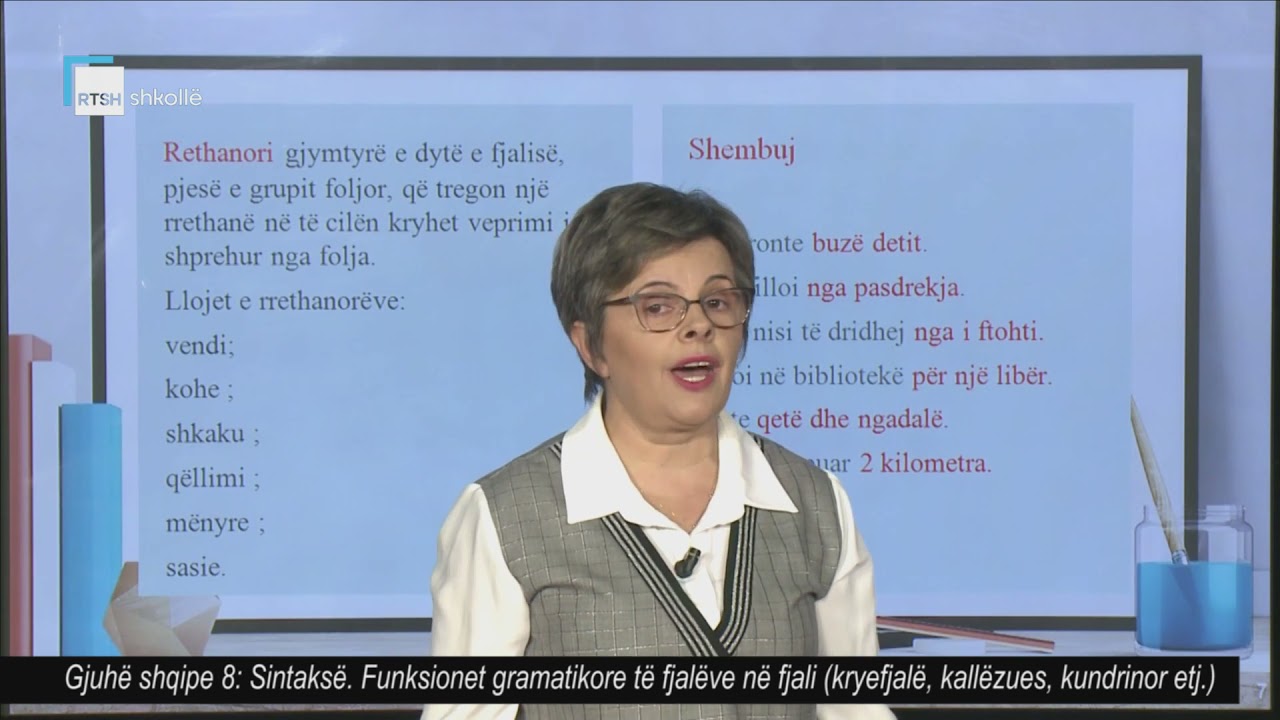 Gjuhë shqipe 8 - Sintaksë: Funksionet gramatikore të fjalëve në fjali (kryefjalë, kallëzues ...)