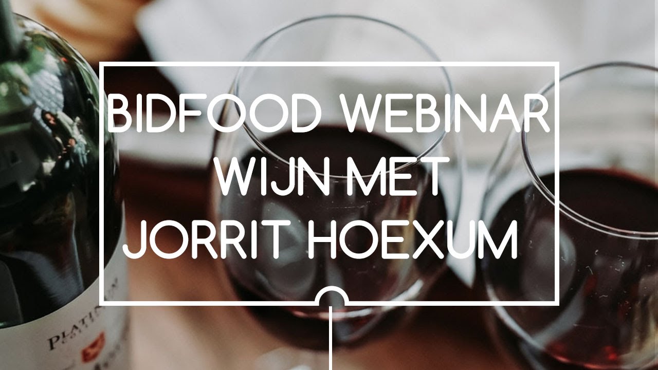 Bidfood webinar: Wijnspecialist Jorrit Hoexum - Wijn Webinar