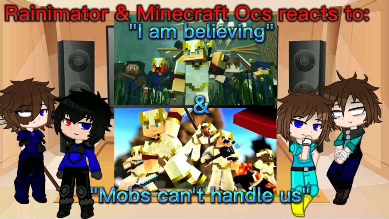 Rainimator & Minecraft Ocs reacts to 