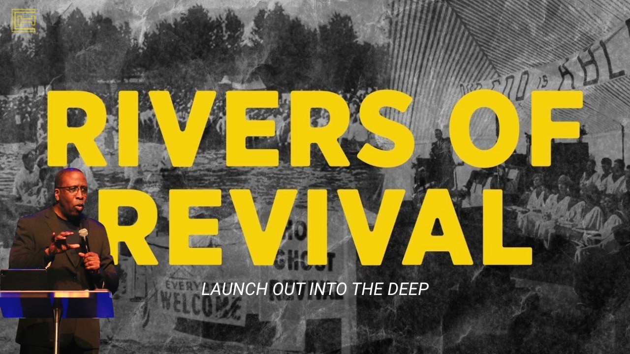Rivers of Revival | Launch Out Into the Deep | Charles E. Doolittle Jr.
