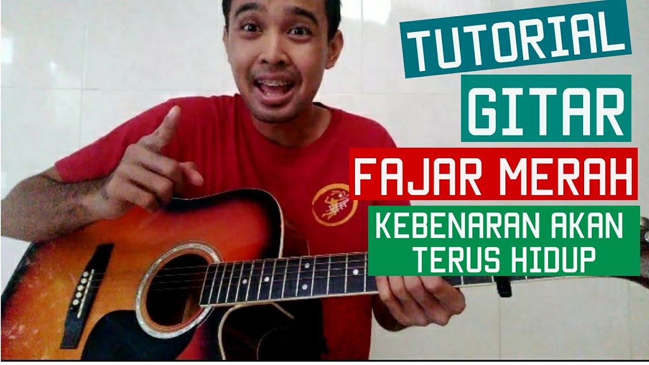 Tutorial Gitar Fajar Merah - Kebenaran Akan Terus Hidup