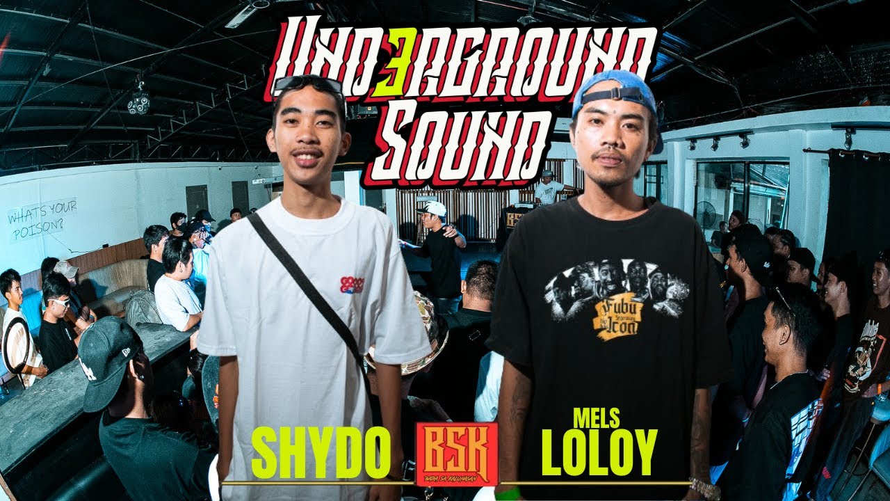 BSK-  SHYDO vs MELS LOLOY -PYAITMUSTDIE | UNDERGROUND SOUND 3