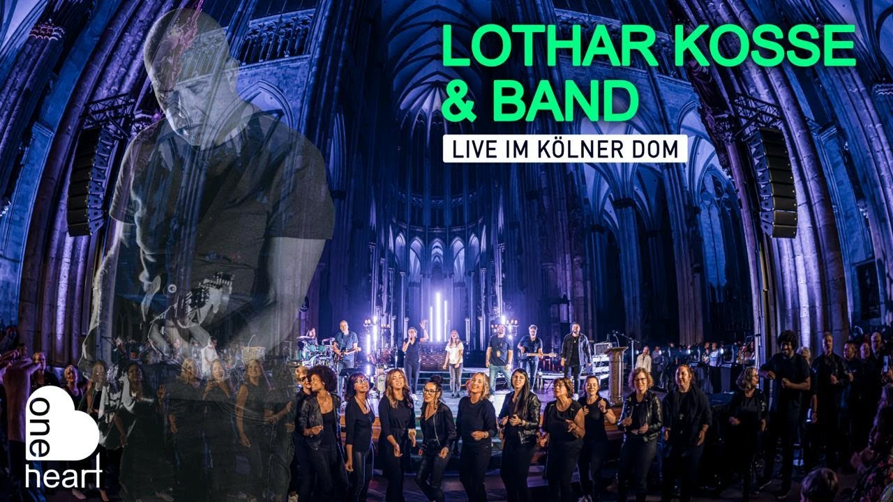 Lothar Kosse Band + Koenige & Priester ONE HEART Konzert (live im Kölner Dom)
