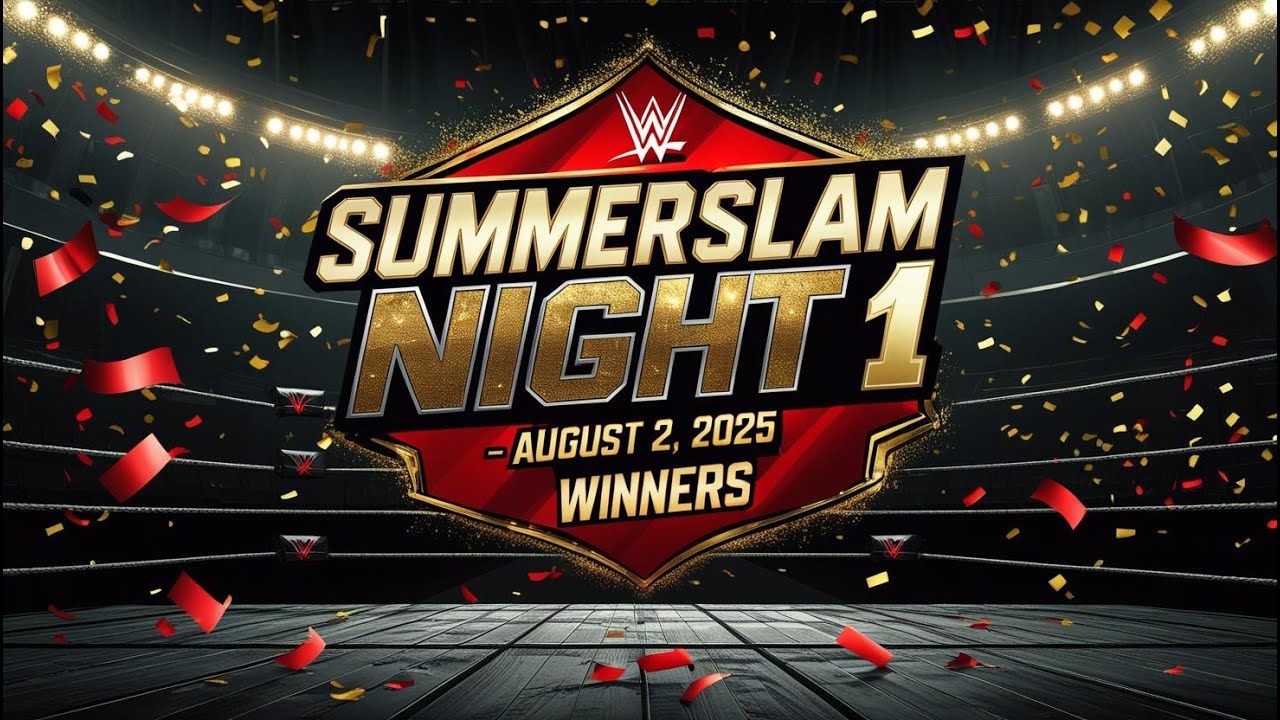 WWE SummerSlam 2025 Night 1 &ndash; Full Match Card & Winners | Shocking Results & Highlights