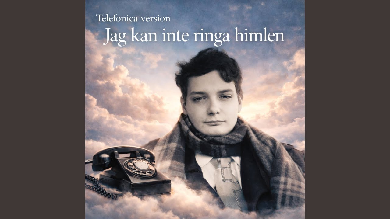 Jag kan inte ringa himlen (Telefonica Version)