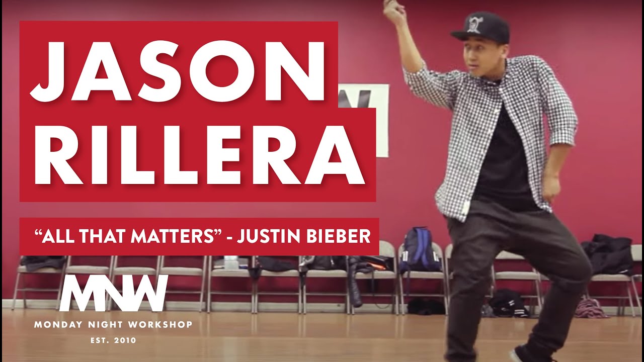 All That Matters - Justin Bieber | Jason Rillera Choreography | Monday Night Workshop
