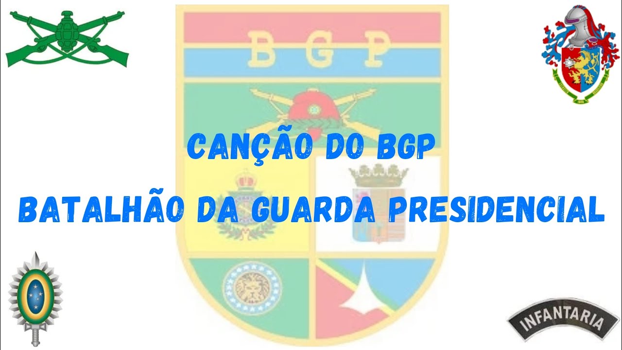 Canção do BGP [ Batalhão da Guarda Presidencial ] COM LETRA
