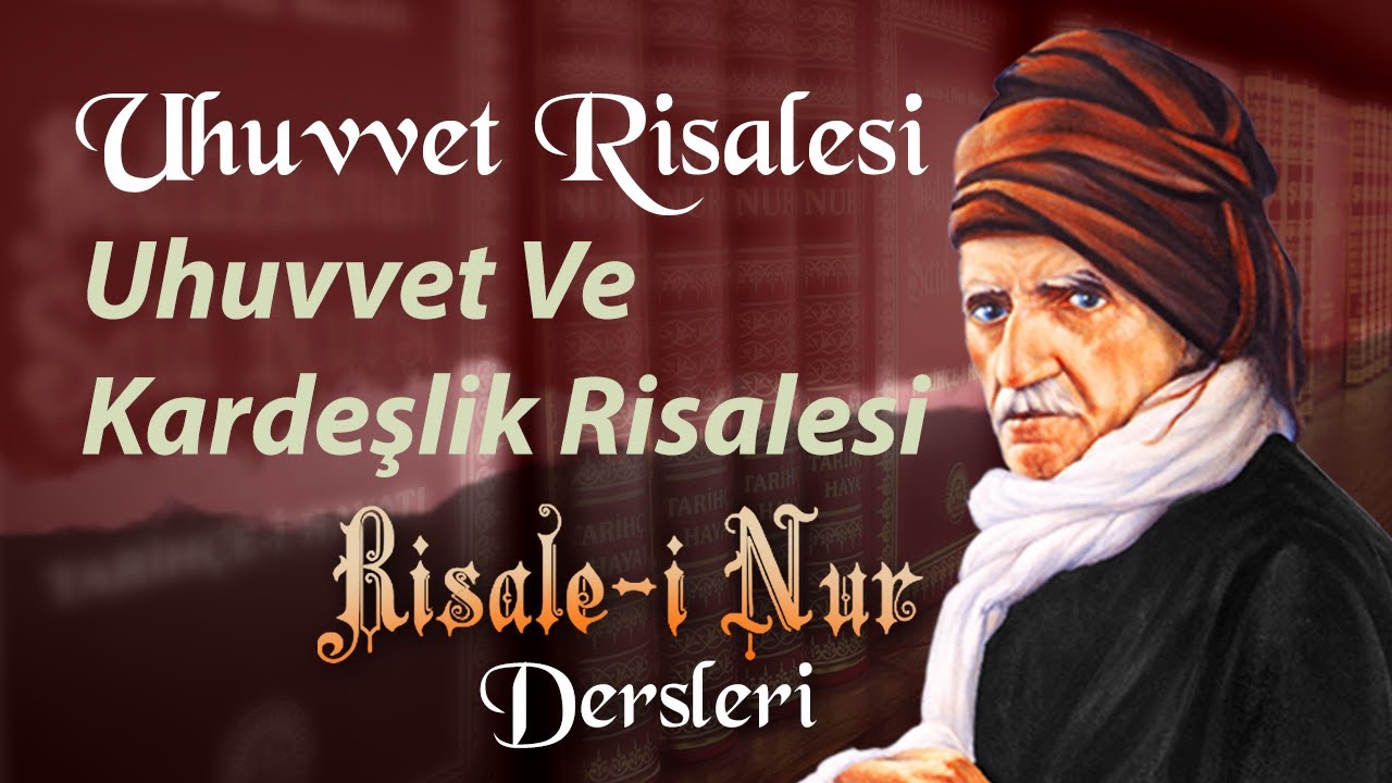 Uhuvvet Ve Kardeşlik Risalesi | Risale-i Nur Dersleri