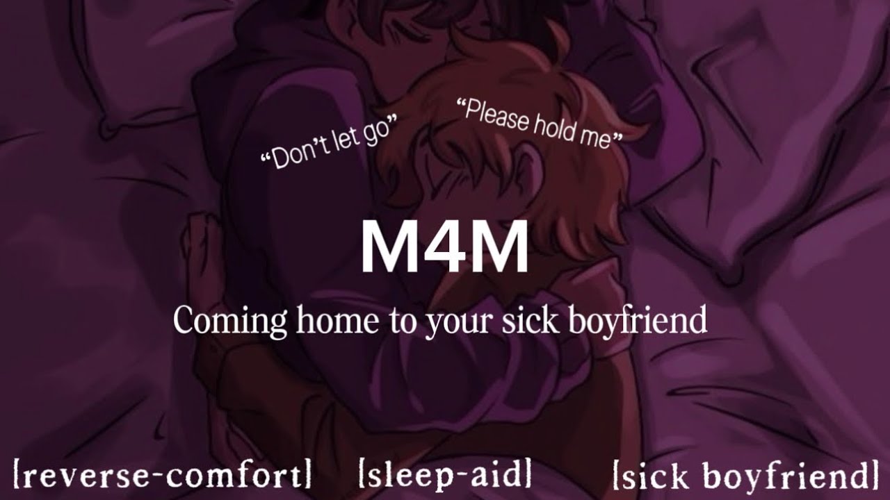 [M4M] cuddling your soft sick boyfriend [reverse comfort] [sleep-aid] 
