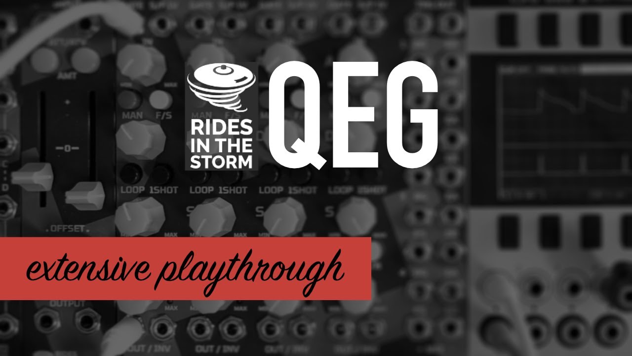 Rides in The Storm QEG / 4 Loopable ADSRs and 16 triggers / extensive playthrough
