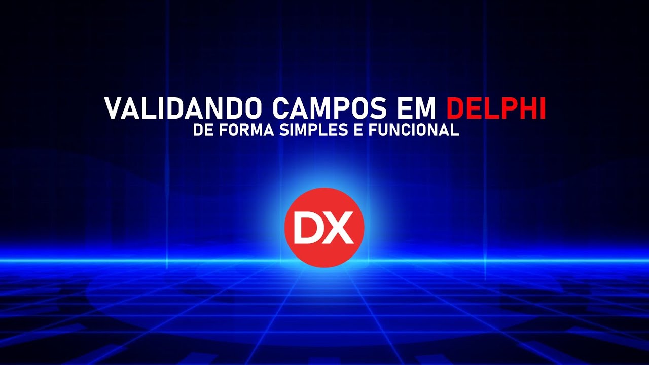Como validar campos em Delphi de forma ✅SIMPLES  E FÁCIL - #delphi #programação