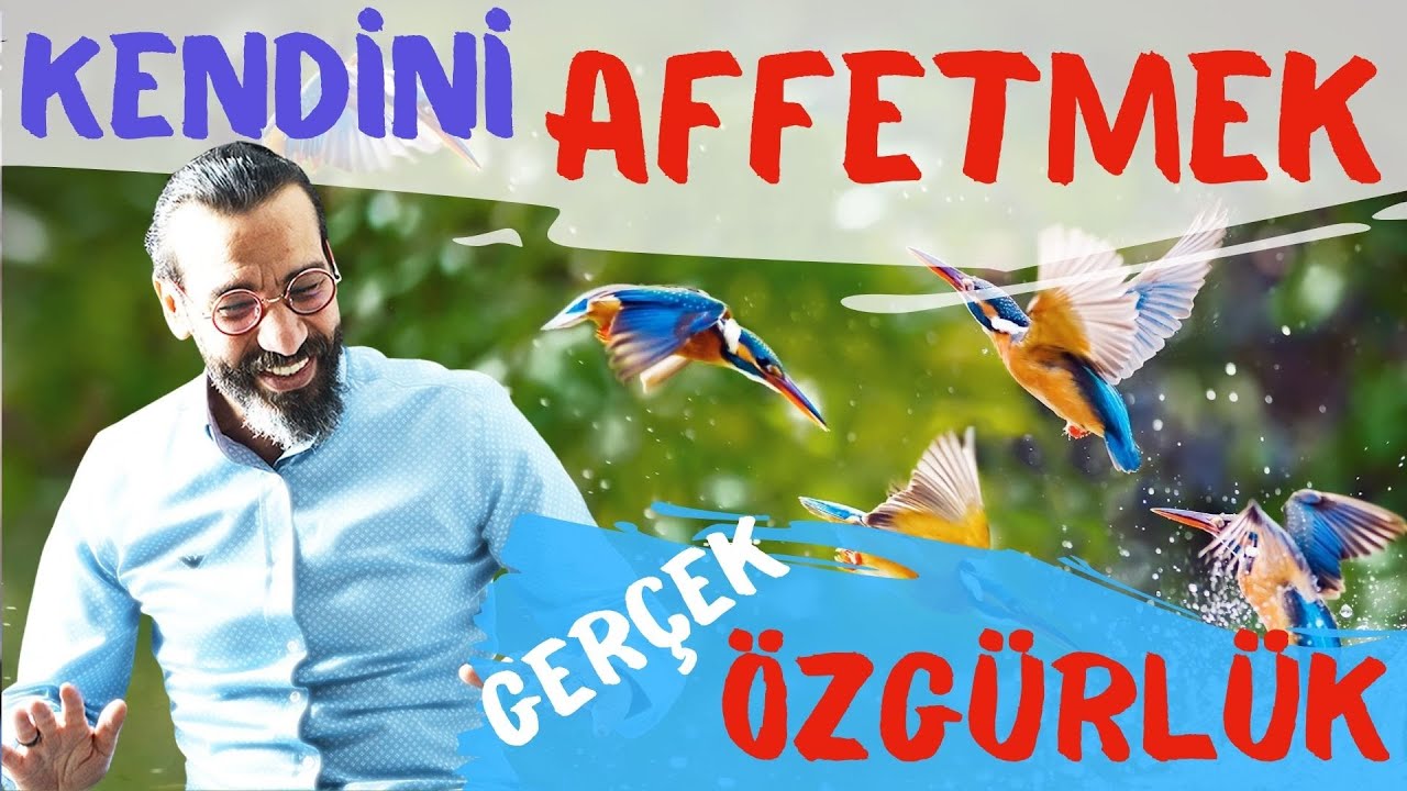 KENDİNİ AFFETMEK  (Gerçek Özgürlük) | Halil Ata Bıçakçı
