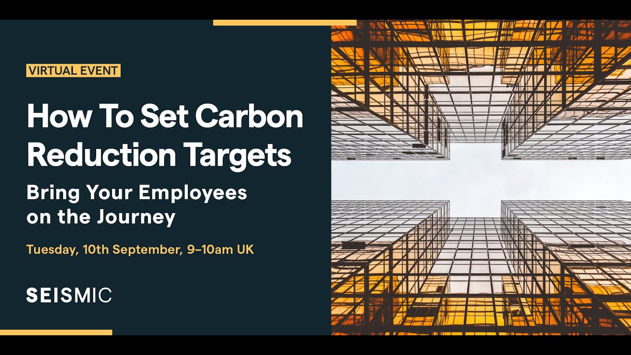 Set Carbon Reduction Targets: Bring Your Employees on the Journey   - Seismic Breakfast Briefing