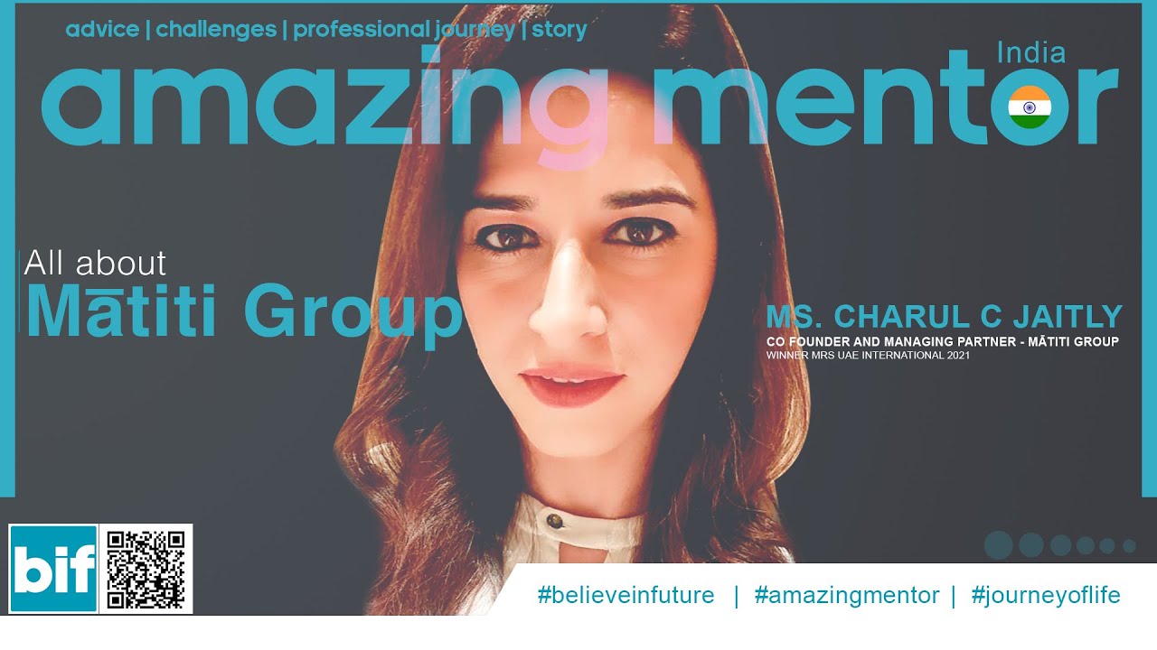 All about Matiti group - Ms. Charul C JaitlyCo Founder and Managing Partner - Mātiti Group