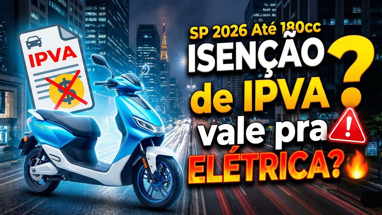 IPVA ZERO em 2026: Scooter Elétrica ENTRA na Isenção? Lei de SP Explicada + Fake News Desmentida