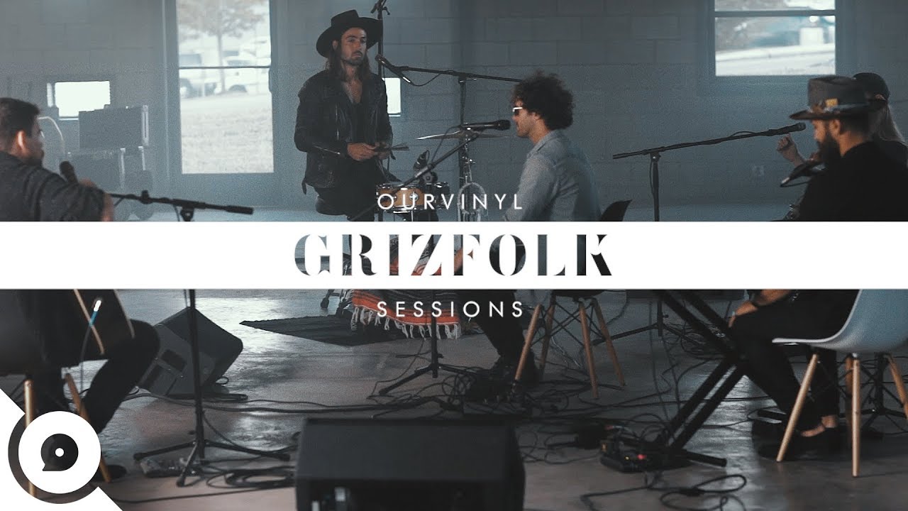 Grizfolk - In My Arms | OurVinyl Sessions