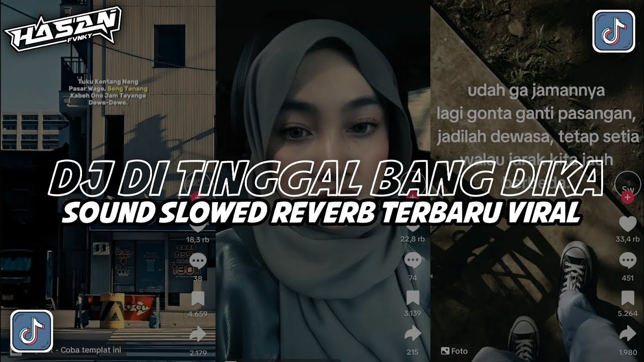 DJ DI TINGGAL BANG DIKA VERSI TIKTOK ( Slowed + Reverb ) SOUND DIKA YETE VIRAL TIKTOK TERBARU
