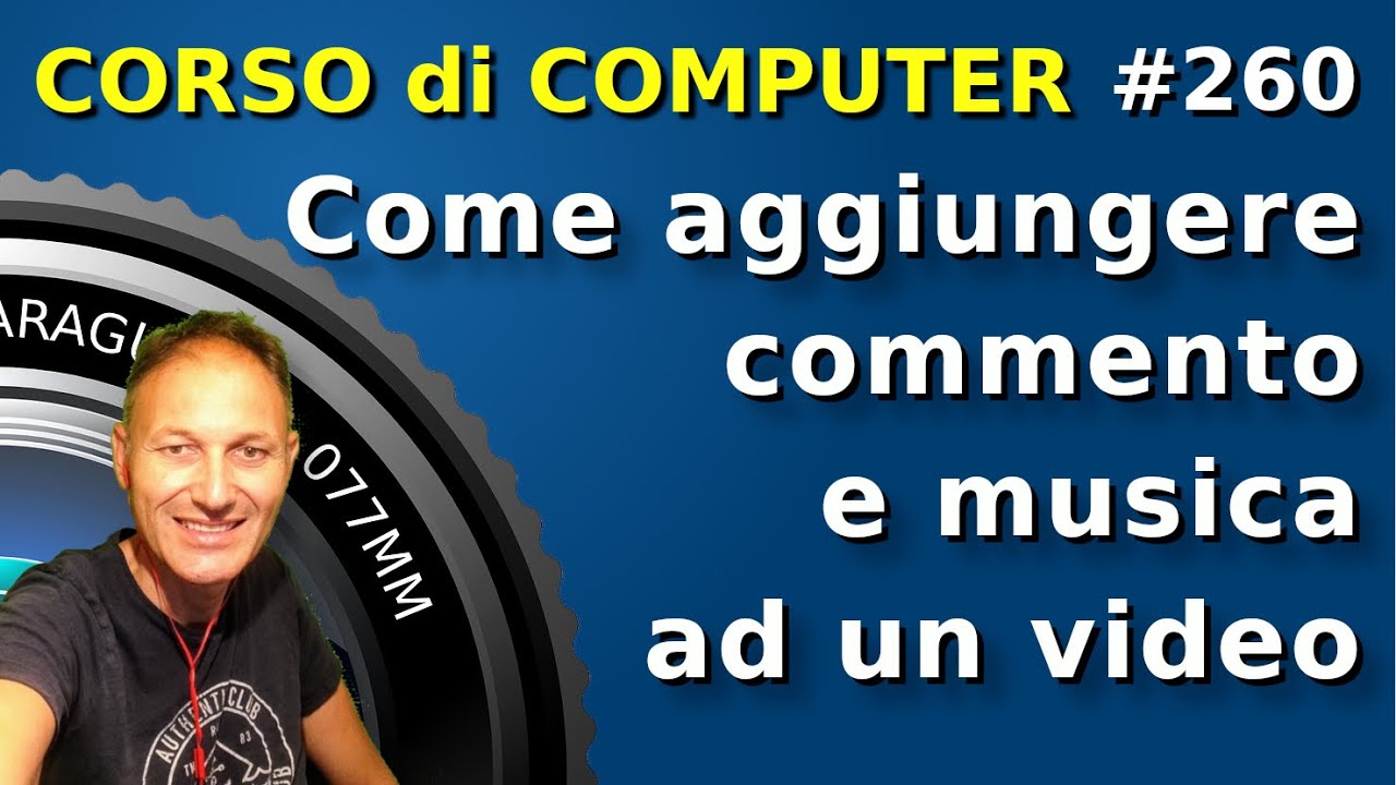 260 Come aggiungere musica e una voce di commento ad un video | Daniele Castelletti | AssMaggiolina