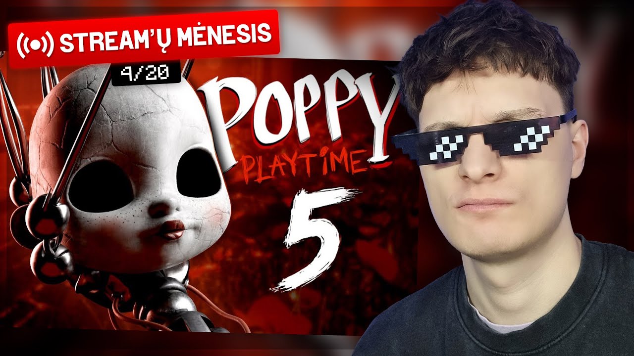 POPPY PLAYTIME 5 - STREAMŲ MĖNESIS [4/20] !info