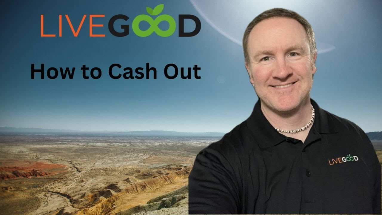 How to cash out with LiveGood