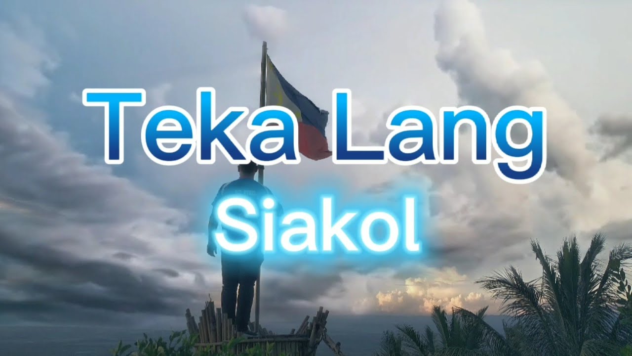 Teka Lang - Siakol ( Karaoke )