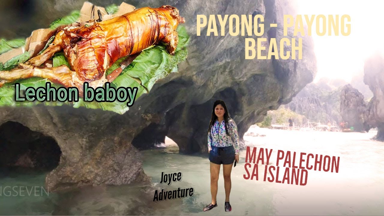 Payong - Payong Beach - Tour A Package | El Nido Palawan | May paLECHON sa island | joyce adventure