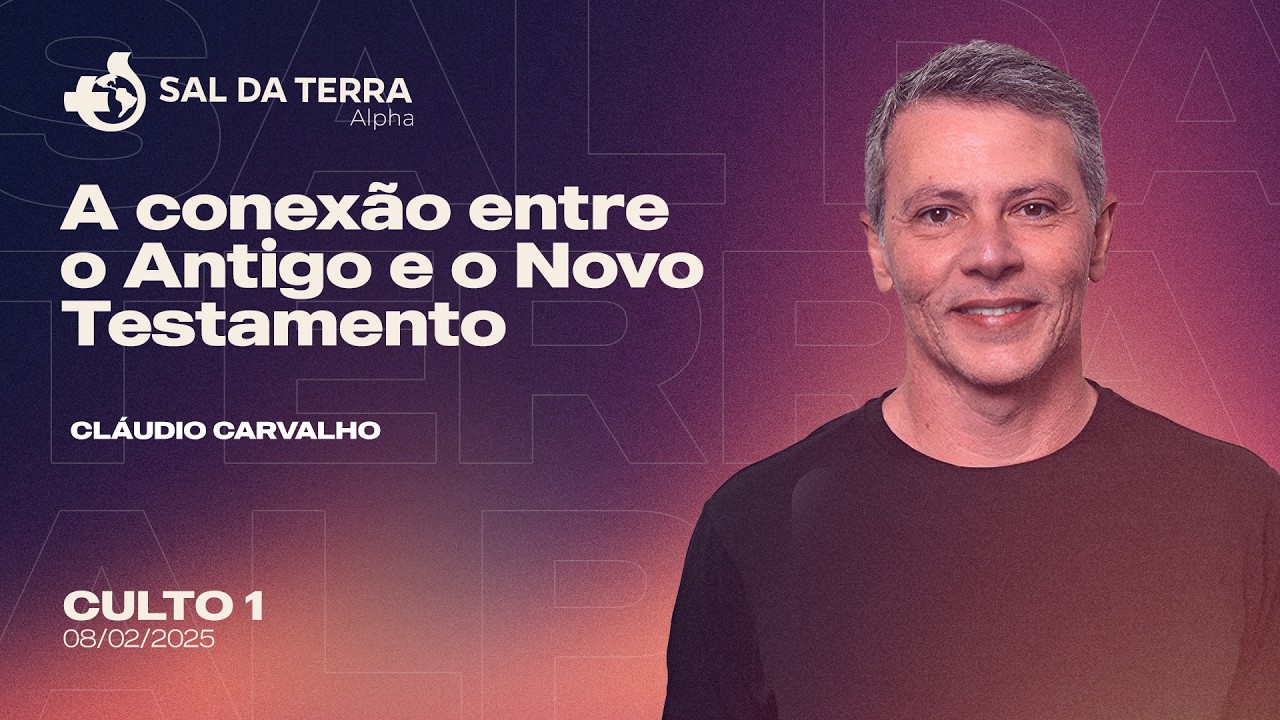 08/02/2026 - Culto 1 - Cláudio Carvalho - A conexão entre o Antigo e o Novo Testamento