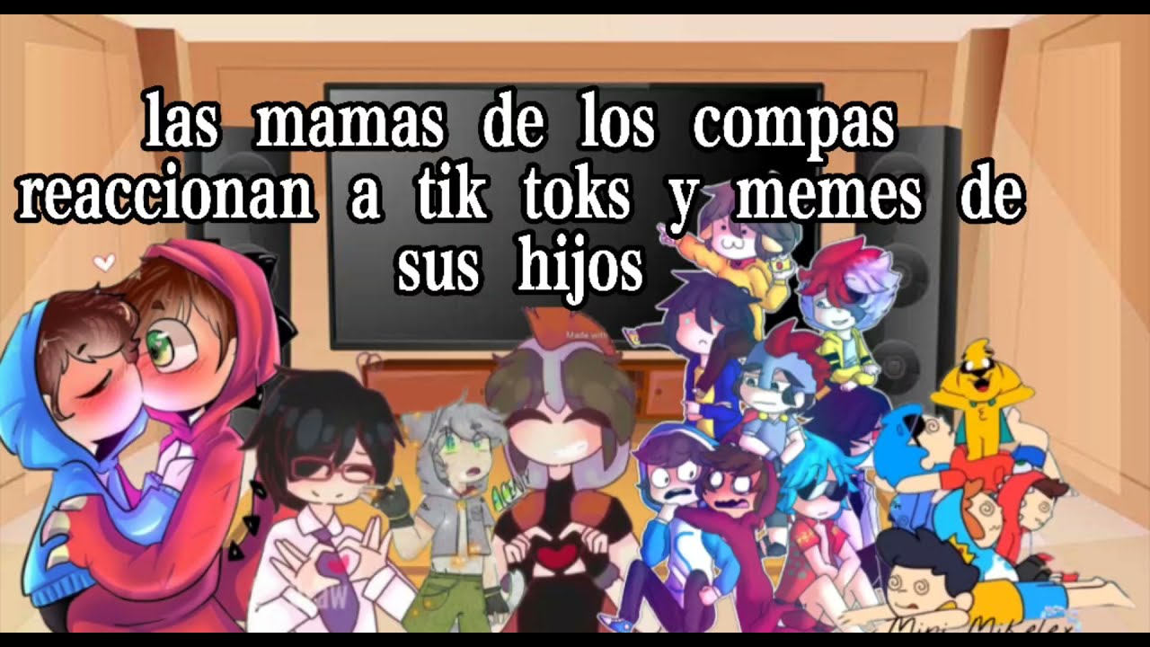 las mamas de los compas reaccionan a memes y tik toks de sus hijos //parte 2☺