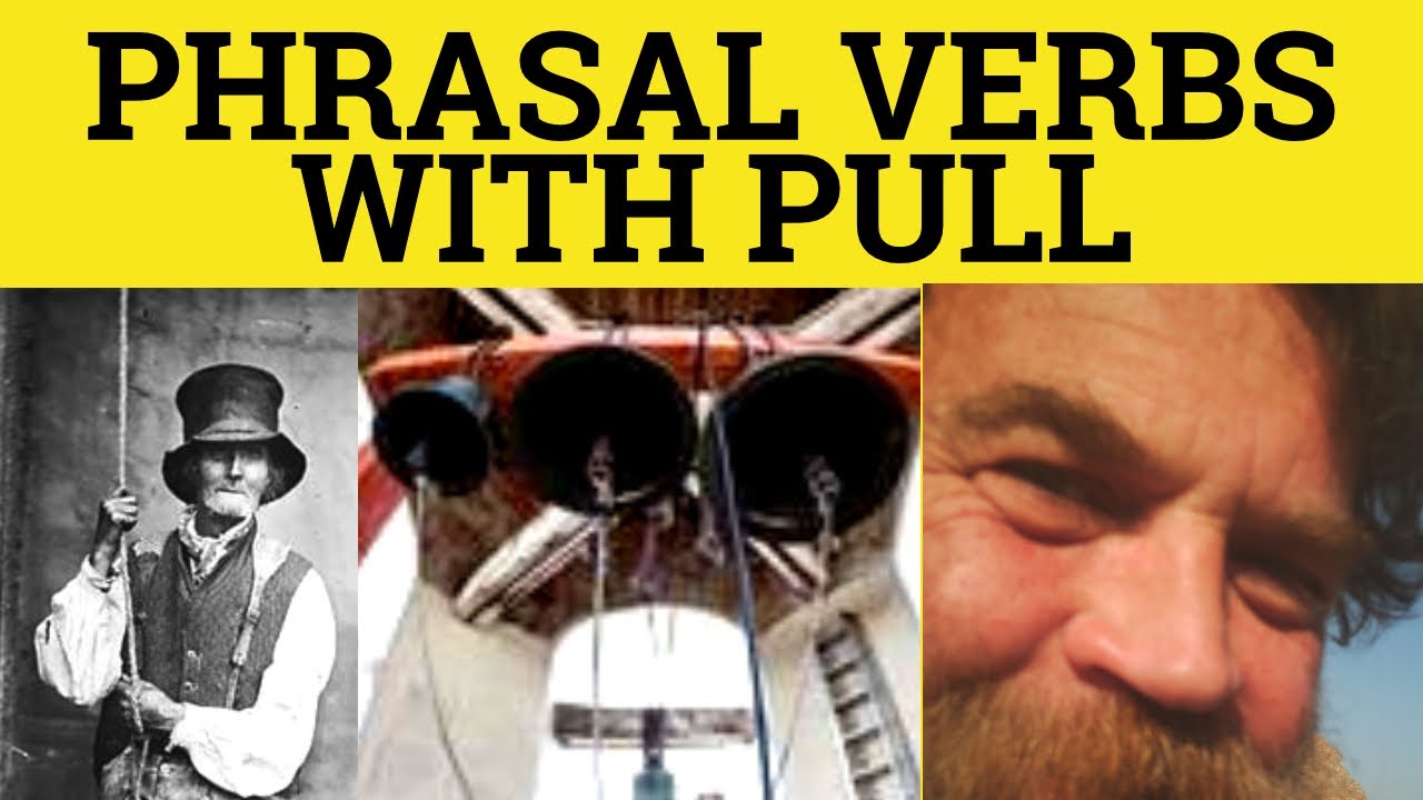 🔵 Phrasal Verbs with Pull - pull in pull into pull out pull over pull away pull up pull forward