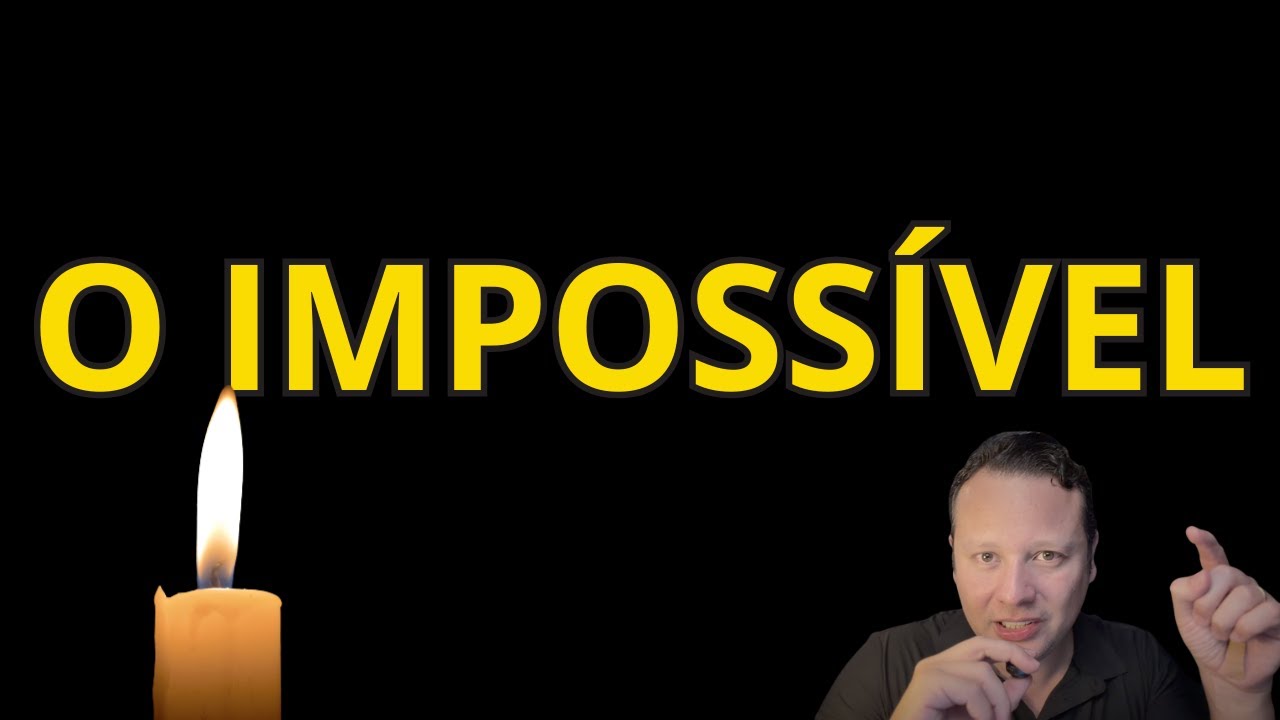 O impossível aconteceu 