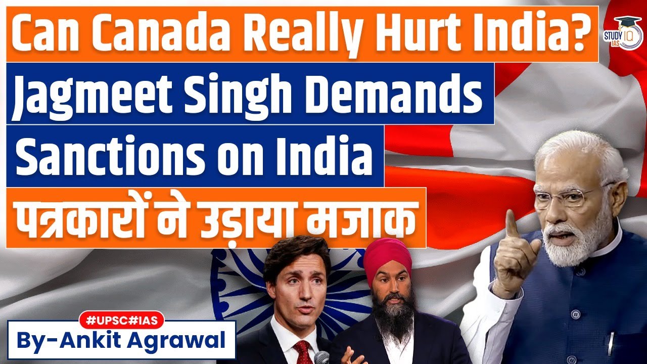 Canada's Jagmeet Singh calls for RSS Ban, Sanctions on India | Will it impact India? | UPSC