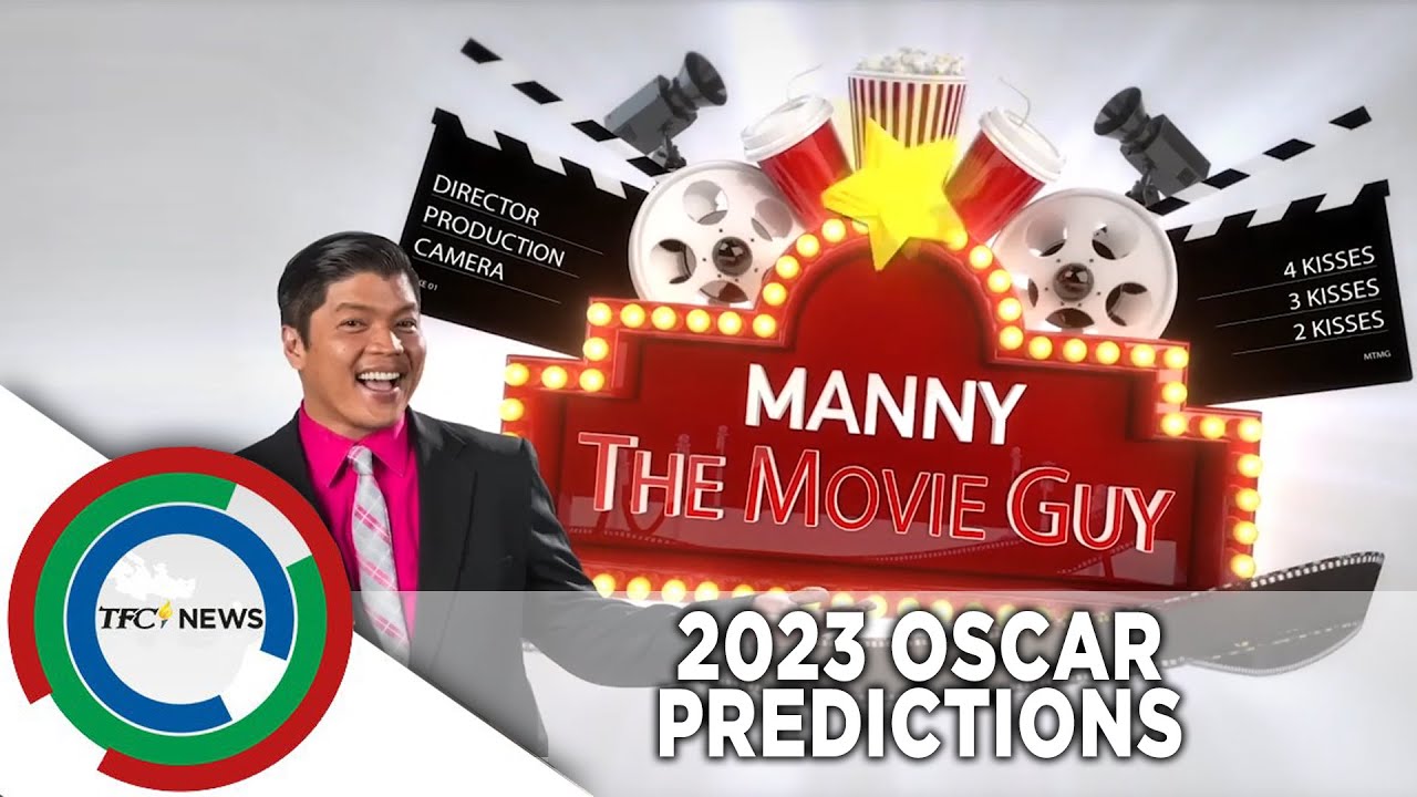 Manny the Movie Guy&rsquo;s 2023 Oscar predictions | TFC News California, USA