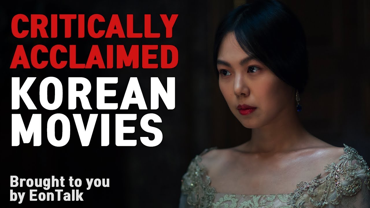 Top Critically Acclaimed Korean Movies | EONTALK