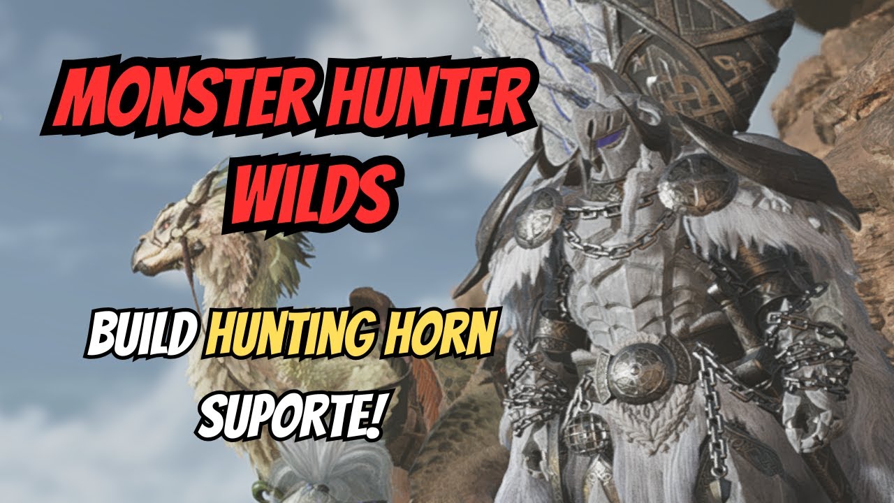 MONSTER HUNTER WILDS BUILD - Hunting Horn (HH)/ Berrante de Caça