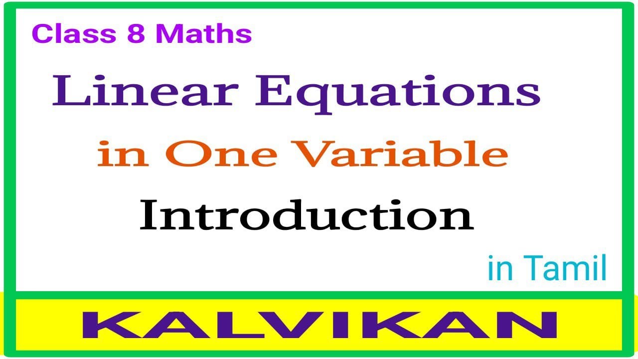 Linear Equations in One Variable Introduction in Tamil / Class 8 / Kalvikan