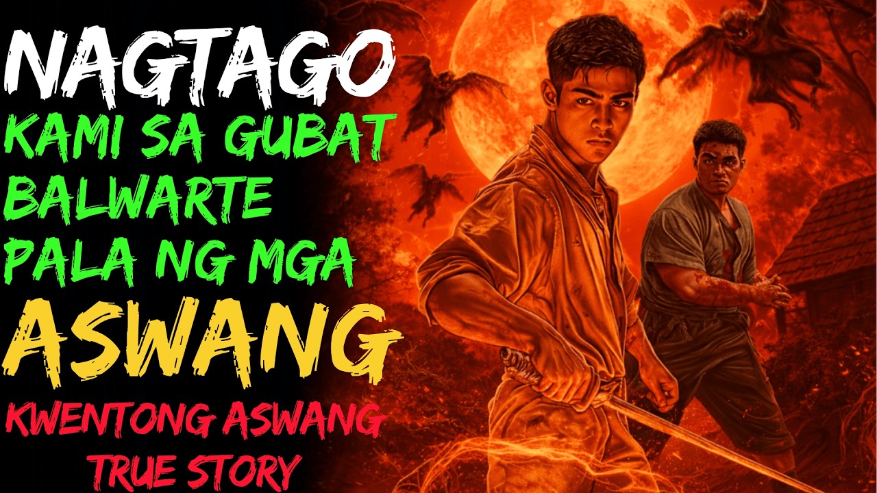 NAGTAGO KAMI SA GUBAT, BALWARTE PALA NG MGA ASWANG  Kwentong Aswang  True Story