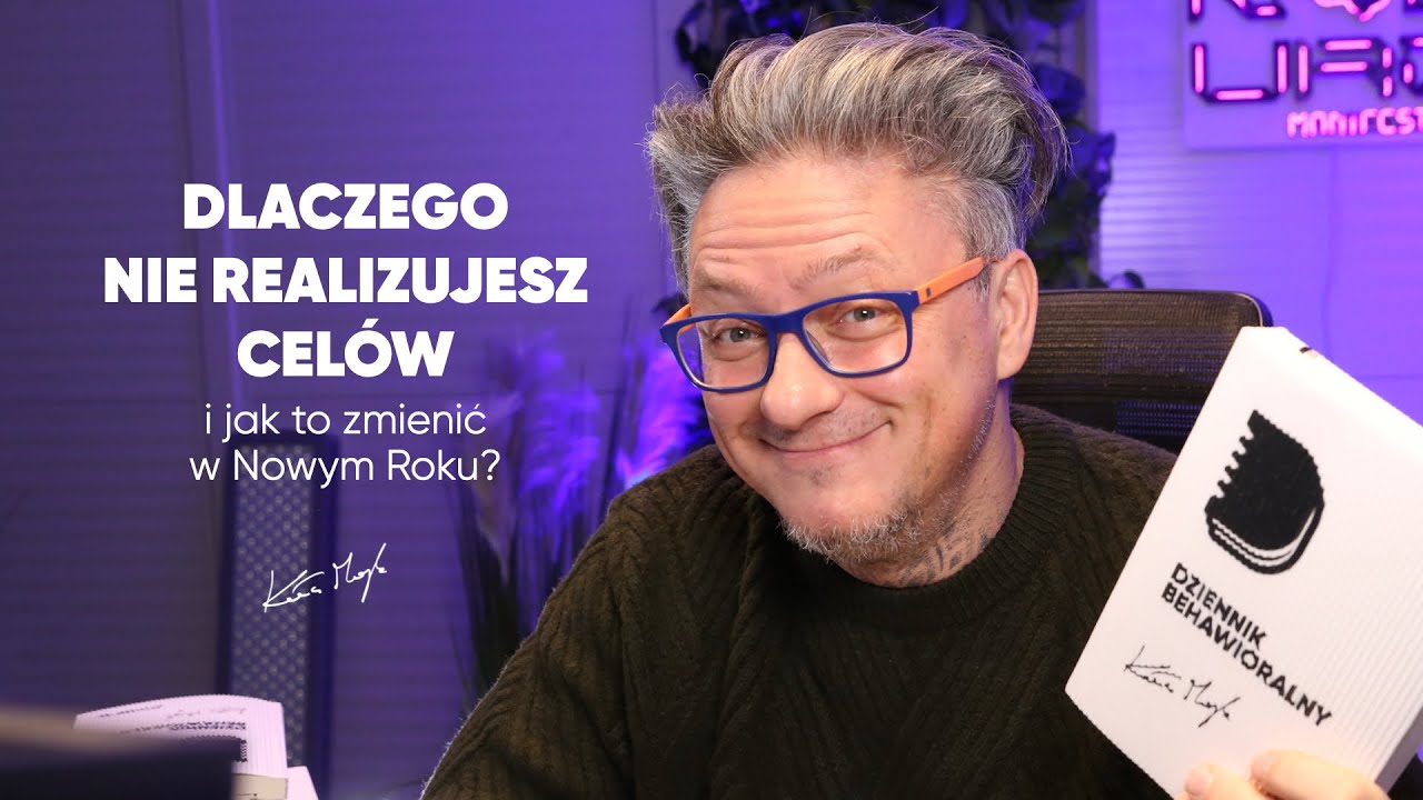 DLACZEGO NIE REALIZUJESZ CELÓW i jak to zmienić w Nowym Roku?