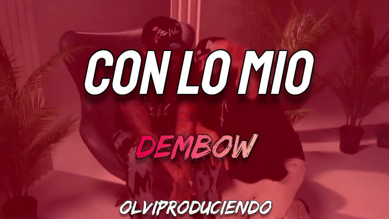 CON LO MIO😎-instrumental De DemBoW 2025 olviProduciendo#elalfaeljefe #rochyrd #lapizconciente 