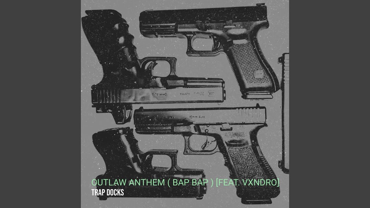 Outlaw Anthem (Bap Bap)