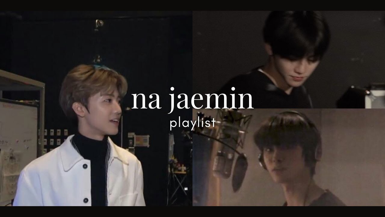 [ ᴘ ʟ ᴀ ʏ ʟ ɪ ꜱ ᴛ ] 𝙉𝙖 𝙅𝙖𝙚𝙢𝙞𝙣 #vibe #jaemin