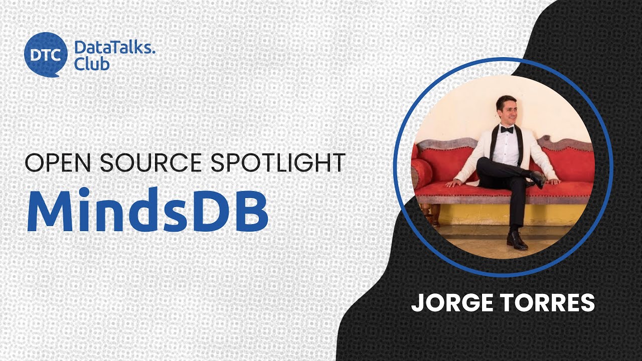 Open-Source Spotlight - MindsDB - Jorge Torres