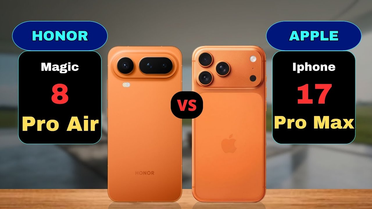 Honor Magic 8 Pro Air vs Iphone 17 Pro Max Comparison
