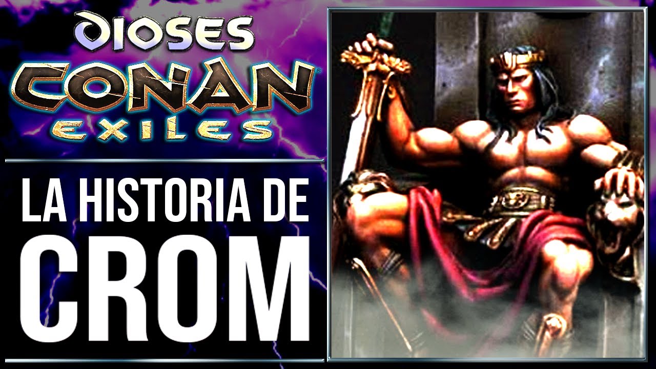 CONAN EXILES - DIOSES: CROM - LORE (ESP)