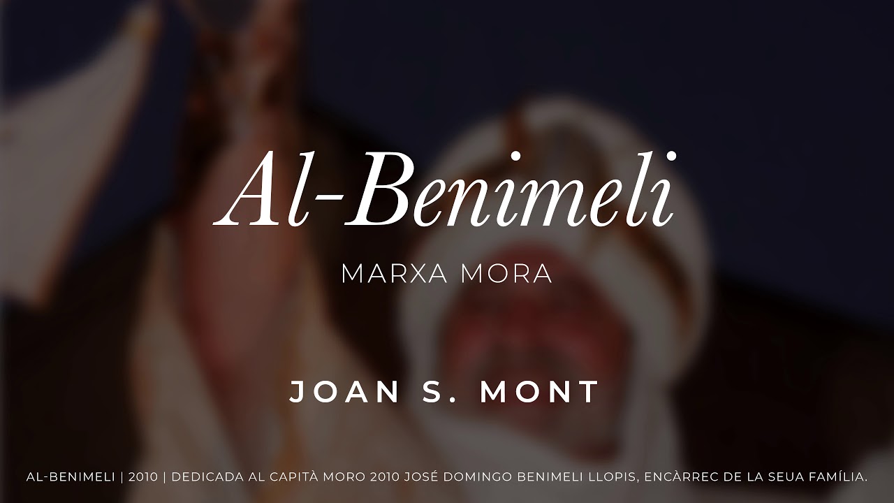 Al-Benimeli &ndash; Joan S. Mont | Marxa Mora &ndash; M&uacute;sica de Moros i Cristians - Oliva