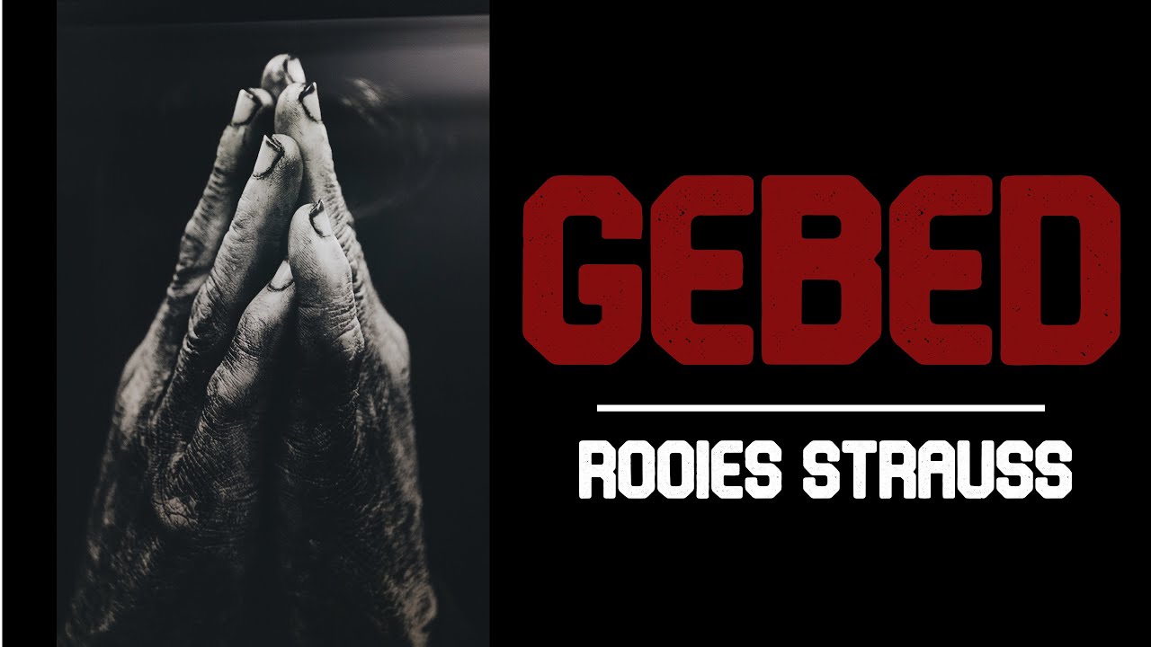 Gebed | Rooies Strauss | Getuienisse